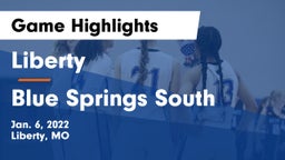 Liberty  vs Blue Springs South  Game Highlights - Jan. 6, 2022