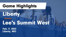 Liberty  vs Lee's Summit West  Game Highlights - Feb. 9, 2022
