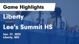 Liberty  vs Lee's Summit HS Game Highlights - Jan. 27, 2023