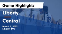 Liberty  vs Central  Game Highlights - March 2, 2023