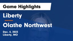 Liberty  vs Olathe Northwest  Game Highlights - Dec. 4, 2023