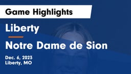 Liberty  vs Notre Dame de Sion  Game Highlights - Dec. 6, 2023