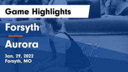 Forsyth  vs Aurora  Game Highlights - Jan. 29, 2022