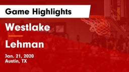Westlake  vs Lehman  Game Highlights - Jan. 21, 2020