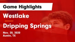Westlake  vs Dripping Springs  Game Highlights - Nov. 20, 2020