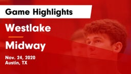 Westlake  vs Midway  Game Highlights - Nov. 24, 2020