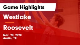 Westlake  vs Roosevelt  Game Highlights - Nov. 28, 2020