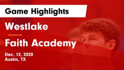 Westlake  vs Faith Academy Game Highlights - Dec. 12, 2020