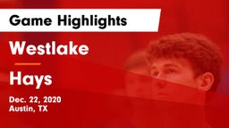 Westlake  vs Hays  Game Highlights - Dec. 22, 2020