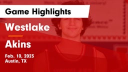 Westlake  vs Akins  Game Highlights - Feb. 10, 2023