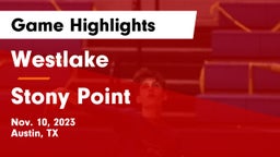 Westlake  vs Stony Point  Game Highlights - Nov. 10, 2023