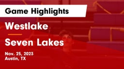 Westlake  vs Seven Lakes  Game Highlights - Nov. 25, 2023