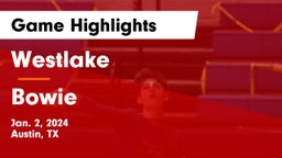 Westlake  vs Bowie  Game Highlights - Jan. 2, 2024