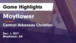 Mayflower  vs Central Arkansas Christian Game Highlights - Dec. 1, 2017