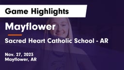 Mayflower  vs Sacred Heart Catholic School - AR Game Highlights - Nov. 27, 2023