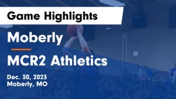 Moberly  vs MCR2 Athletics Game Highlights - Dec. 30, 2023