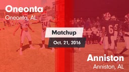 Matchup: Oneonta  vs. Anniston  2016