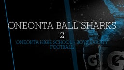 Oneonta football highlights ONEONTA BALL SHARKS 2
