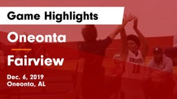 Oneonta  vs Fairview  Game Highlights - Dec. 6, 2019