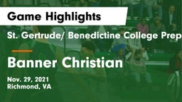 St. Gertrude/ Benedictine College Preparatory vs Banner Christian Game Highlights - Nov. 29, 2021