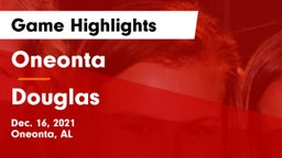 Oneonta  vs Douglas  Game Highlights - Dec. 16, 2021