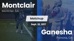 Matchup: Montclair High vs. Ganesha  2017