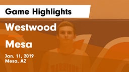 Westwood  vs Mesa Game Highlights - Jan. 11, 2019
