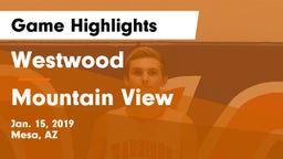 Westwood  vs Mountain View  Game Highlights - Jan. 15, 2019