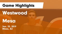 Westwood  vs Mesa Game Highlights - Jan. 25, 2019