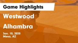 Westwood  vs Alhambra  Game Highlights - Jan. 10, 2020