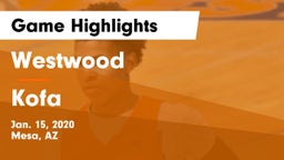 Westwood  vs Kofa Game Highlights - Jan. 15, 2020