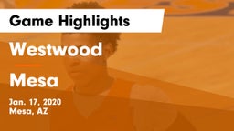Westwood  vs Mesa Game Highlights - Jan. 17, 2020