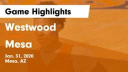 Westwood  vs Mesa  Game Highlights - Jan. 31, 2020