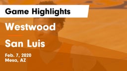 Westwood  vs San Luis Game Highlights - Feb. 7, 2020