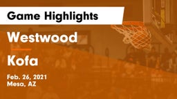 Westwood  vs Kofa  Game Highlights - Feb. 26, 2021