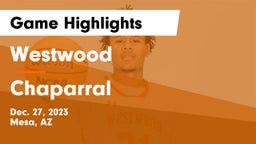 Westwood  vs Chaparral  Game Highlights - Dec. 27, 2023