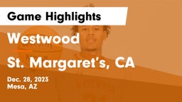 Westwood  vs St. Margaret’s, CA Game Highlights - Dec. 28, 2023