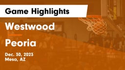 Westwood  vs Peoria  Game Highlights - Dec. 30, 2023