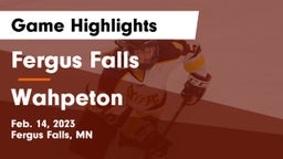 Fergus Falls  vs Wahpeton  Game Highlights - Feb. 14, 2023