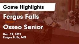 Fergus Falls  vs Osseo Senior  Game Highlights - Dec. 29, 2023