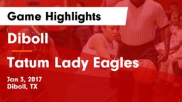 Diboll  vs Tatum Lady Eagles Game Highlights - Jan 3, 2017