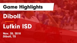 Diboll  vs Lufkin ISD Game Highlights - Nov. 20, 2018