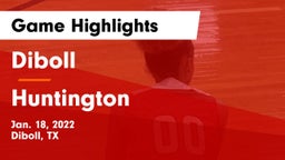 Diboll  vs Huntington  Game Highlights - Jan. 18, 2022