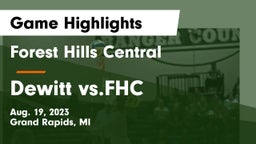 Forest Hills Central  vs Dewitt vs.FHC Game Highlights - Aug. 19, 2023