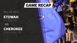 Recap: Etowah  vs. Cherokee  2017