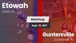 Matchup: Etowah  vs. Guntersville  2017