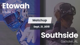 Matchup: Etowah  vs. Southside  2018