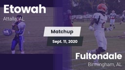 Matchup: Etowah  vs. Fultondale  2020