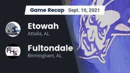 Recap: Etowah  vs. Fultondale  2021
