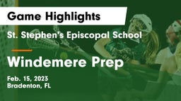 St. Stephen's Episcopal School vs Windemere Prep Game Highlights - Feb. 15, 2023